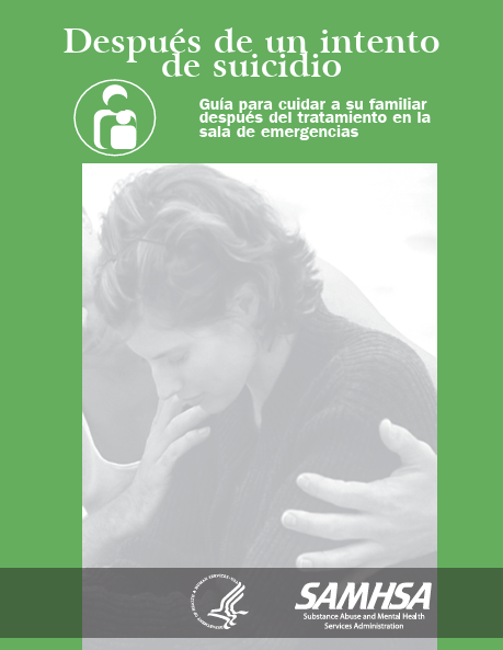 After an Attempt: A Guide for Taking Care of Your Family Member after Treatment in the Emergency Department